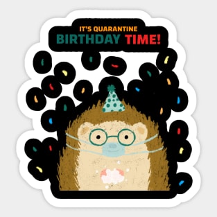 its quarantine birthday time, social distancing, covid 19, stay home Sticker